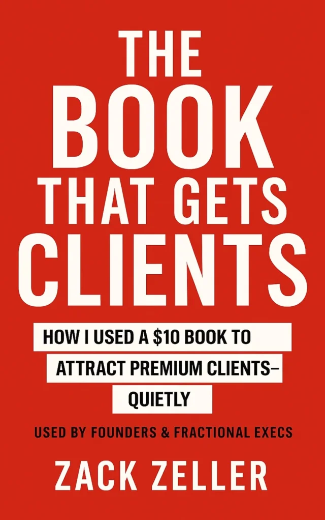 The Book That Gets Clients by Zack Zeller, cover